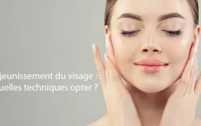 rajeunissement du visage de quoi ai je besoin rajeunissement du visage de quoi ai je besoin